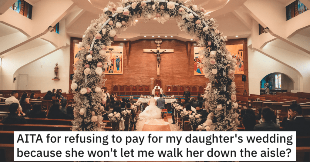 This Dad Wants to Know if He’s a Jerk for Refusing to Pay For His Daughter’s Wedding