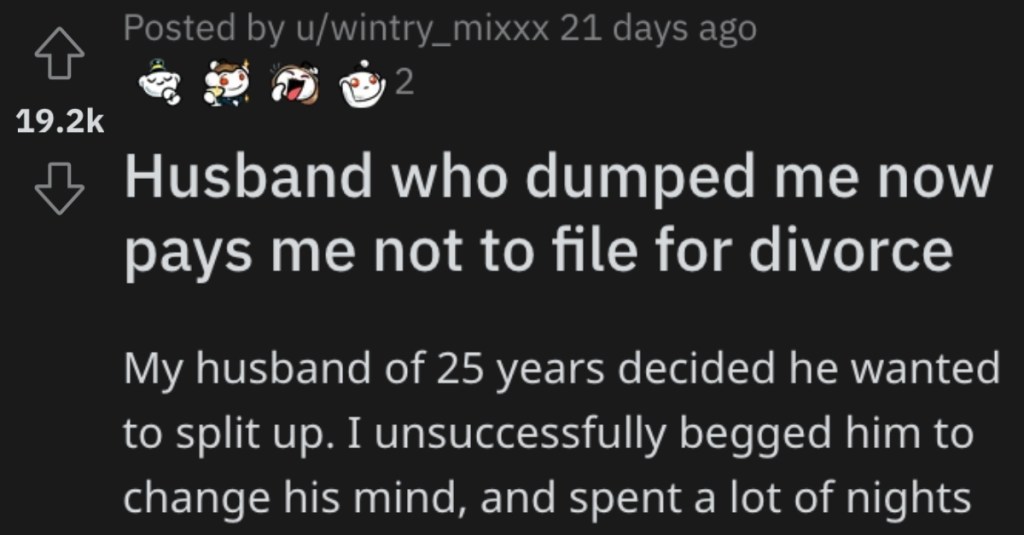 A Woman Whose Husband Dumped Her Got Him to Pay Her Not to File for Divorce