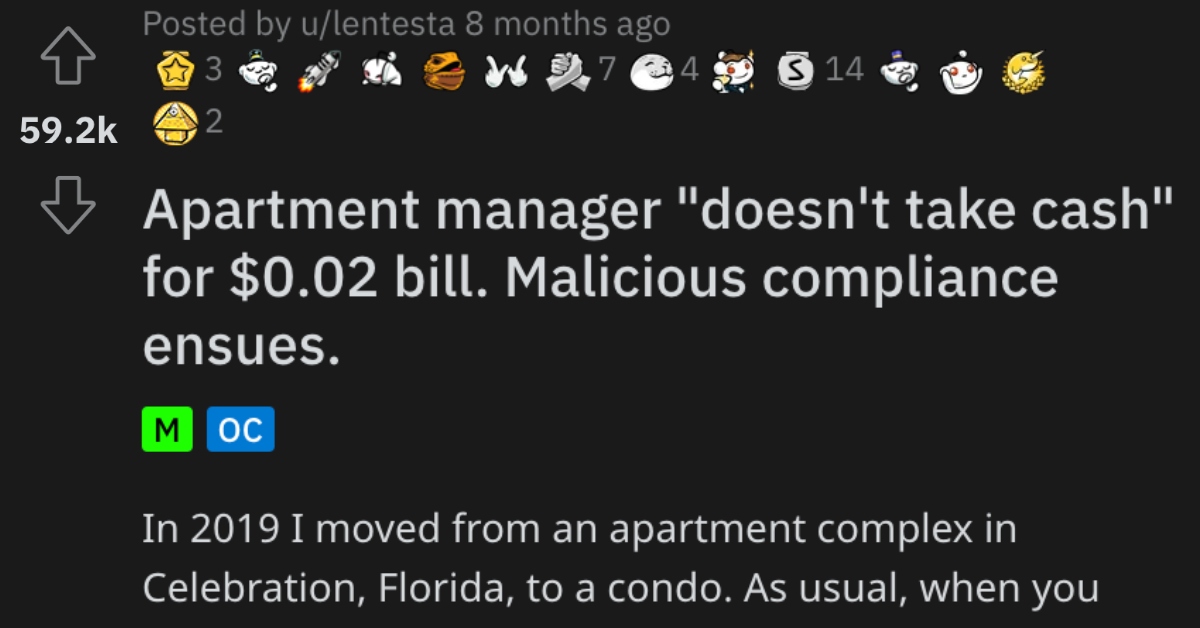 AITADoesntTakeCash Please dont do this, well never contact you again. This Man Maliciously Complied When His Apartment Manager Wouldn’t Take Cash for a Measly Two Cent Charge