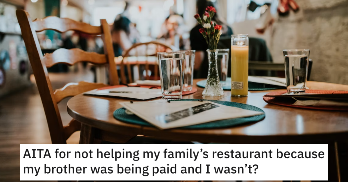 AITAFamilyRestaurant She Won’t Help Her Family Business After She Found Out Her Brother Was Being Paid and She Wasn’t. Is She Wrong?