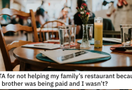 She Won’t Help Her Family Business After She Found Out Her Brother Was Being Paid and She Wasn’t. Is She Wrong?