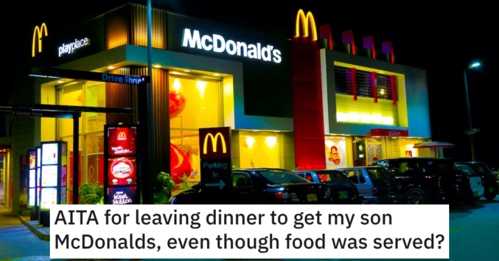 Man Asks if He’s Wrong for Leaving a Dinner to Get His Son McDonald’s
