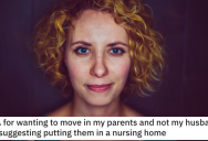 Woman Asks if She’s Wrong for Wanting to Live With Her Parents and Not Her Husband’s