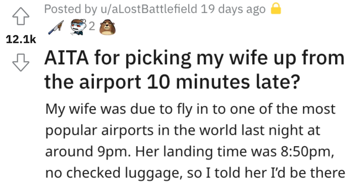 AITAPickingUpWife He Picked Up His Wife Ten Minutes Late From the Airport. Is He a Jerk?