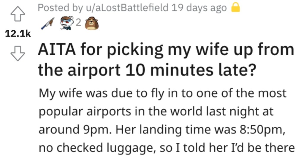 He Picked Up His Wife Ten Minutes Late From the Airport. Is He a Jerk?