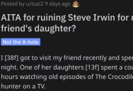 ‘I could think about was how not to gag!’ Is This Woman Wrong for Ruining Steve Irwin for Her Friend’s Daughter?