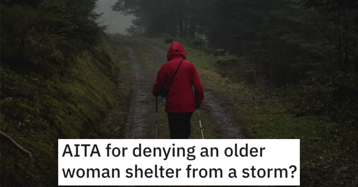 AITAStormShelter She walked up to me, standing too close for my comfort.  Woman Asks if She’s a Jerk for Refusing to Give an Older Woman Shelter During a Storm