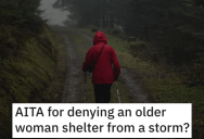 ‘She walked up to me, standing too close for my comfort. ‘ Woman Asks if She’s a Jerk for Refusing to Give an Older Woman Shelter During a Storm