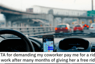 Person Demands Money From a Co-Worker After Giving Them Free Rides for 14 Months. Were They Wrong?