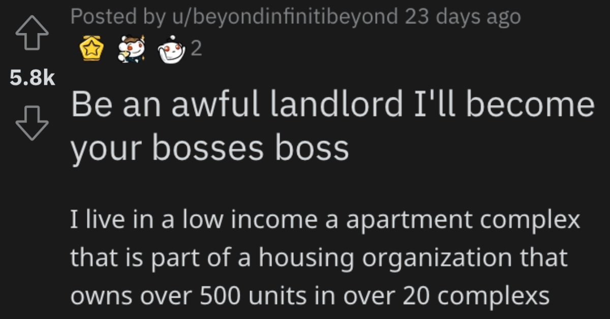 AITAYouBossesBoss She made it her goal to invade my personal life. This Person Got Sweet Revenge On A Truly Awful Landlord By Becoming Their Boss