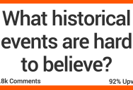 ‘John the Blind King of Bohemia insisted on fighting in battle.’ People Talk About Real Historical Events That Are Almost Too Crazy to Believe