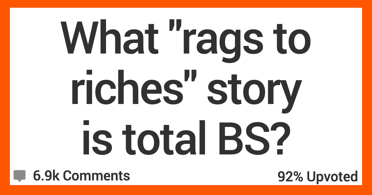 ARRagstoRiches Conor McGregor. A lot of people seem to think he was homeless. What “Rags to Riches” Stories Are Complete Lies? Here’s What People Had to Say.