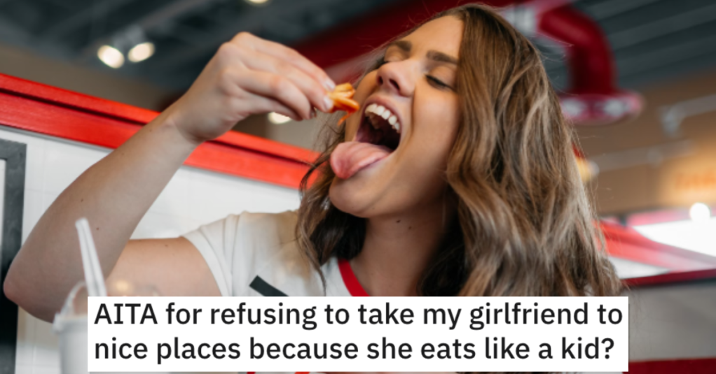'I thought it was a waste of time and money.' Man Asks if He’s Wrong for Not Taking His Girlfriend to Nice Restaurants Because She Eats Like a Little Kid