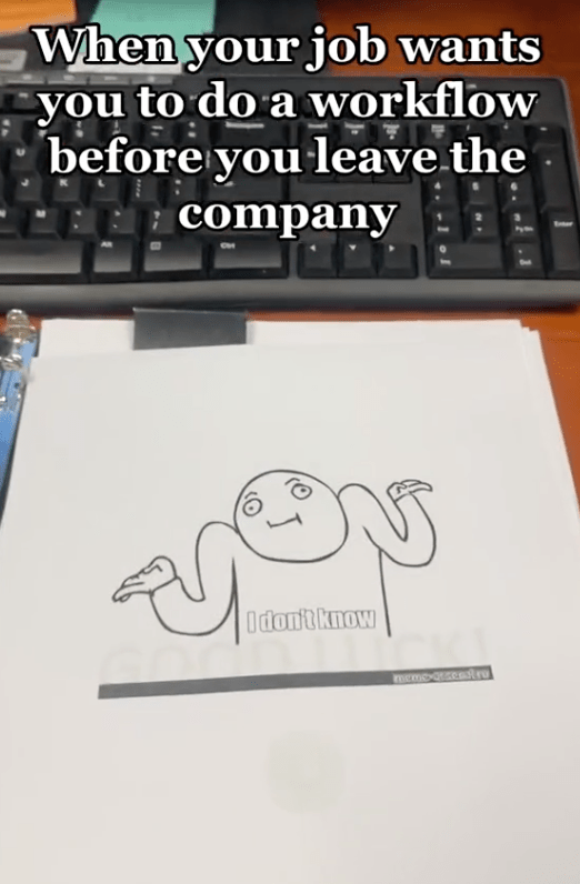 Screen Shot 2023 07 26 at 10.18.37 AM An Employee Was Asked to Create a Workflow Before They Left Their Job So They Created This Hilarious Manual