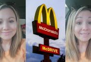 ‘The car in front of you paid for yours, so you’re paying for theirs.’ A Woman Said a McDonald’s Employee Asked Her to Pay for the Car in Front of Her in a Drive-Thru