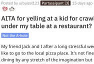 ‘The kid ran away and burst into tears.’ Man Asks if He’s Wrong for Yelling at a Kid Who Crawled Under His Table at a Restaurant