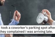 ‘They know I’m parking there out of spite.’ He Got Back At An Annoying Coworker Who Said They Were Late By Taking Their Convenient Parking Spot