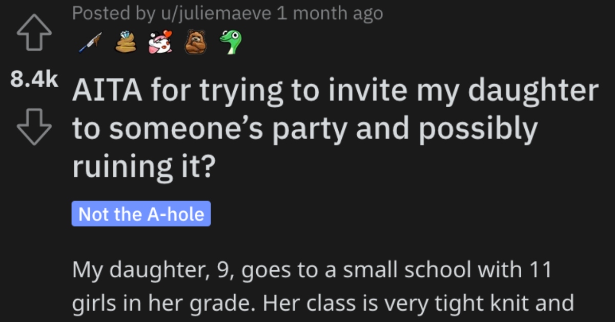 AITAPartyCrasher She Tried to Get Her Daughter Invited to a Birthday Party and Might Have Ruined It. Is She Wrong?