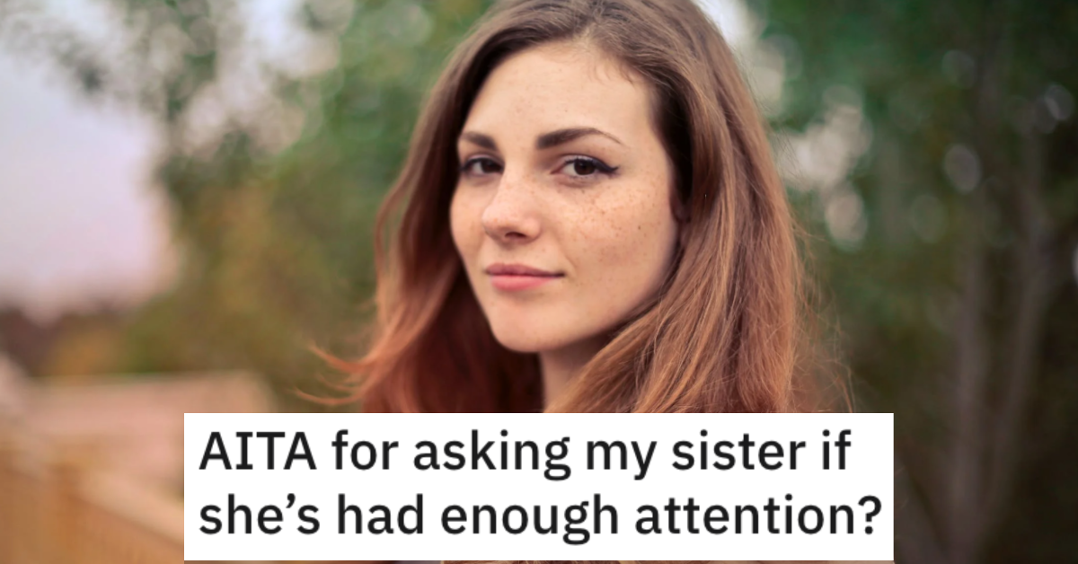 AITASisterAttention My sister then said “oh, we’ve picked a name too!” She Called Out Her Sister for Needing Too Much Attention. Is She a Jerk?