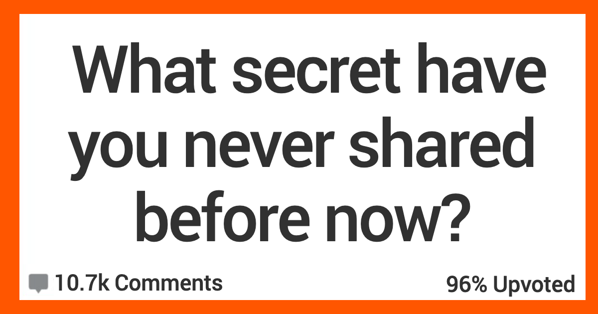 ARSharedSecrets People Share Secrets That They’ve Never Told Anyone... Until Now