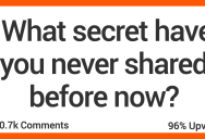 People Share Secrets That They’ve Never Told Anyone… Until Now