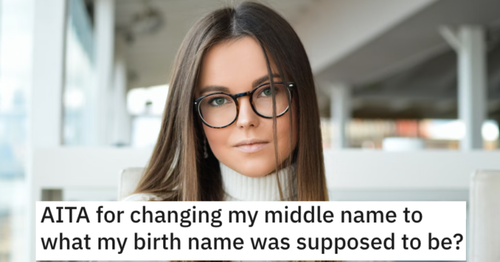 'My adoptive parents say that I have erased them.' Woman Asks If She’s Wrong For Changing Her Middle Name To Her Birth Name