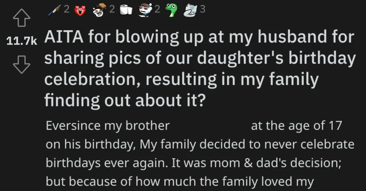 She Got Mad at Her Husband for Sharing Photos of Their Daughter's Birthday Party. Is She Wrong?