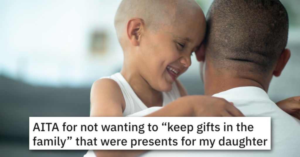 'My sister and mom said we should just give them to my sister’s twin daughters.' Dad Wonders If He's Wrong For Not Giving Away His Late Daughter's Unopened Birthday Gifts
