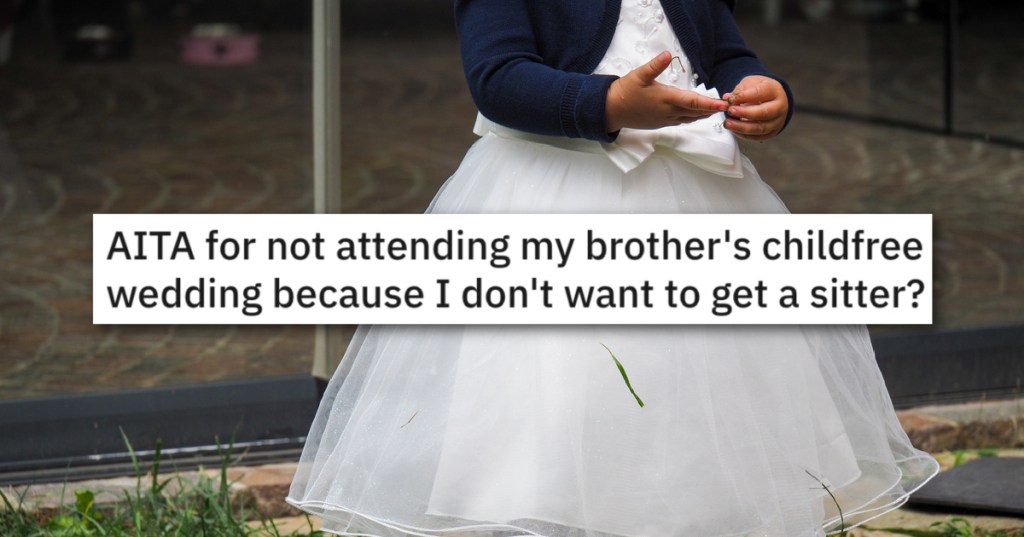 'Sorry the world doesn't revolve around your kid.' Is It OK To Choose Your Child Over Attending A Child-Free Wedding?