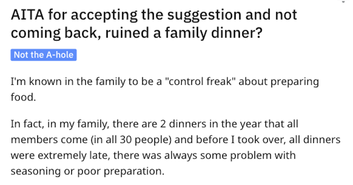Family Control Freak AITA Im known in the family to be a control freak. They Are Accused of Ruining a Family Dinner. Did They Act Like a Jerk?