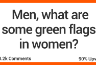 ‘You need some help? She is there with work boots on.’ Men Looking For Women Reveal Their Biggest Green Flags