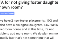 They Didn’t Want To Give Their Foster Daughter Her Own Room Because Of A Promise They Made To Their Biological Daughter. Are They Wrong?