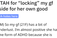 ‘She will leave at around 1 – 2 am to walk.’ This Guy Says He Locks His Girlfriend In “For Her Own Good”