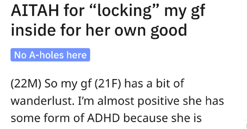 'She will leave at around 1 - 2 am to walk.' This Guy Says He Locks His Girlfriend In "For Her Own Good"