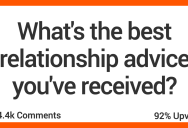 ‘A partner is the cherry on top of a cake. The cake is your responsibility.’ People Share The Best Relationship Advice They’ve Ever Gotten