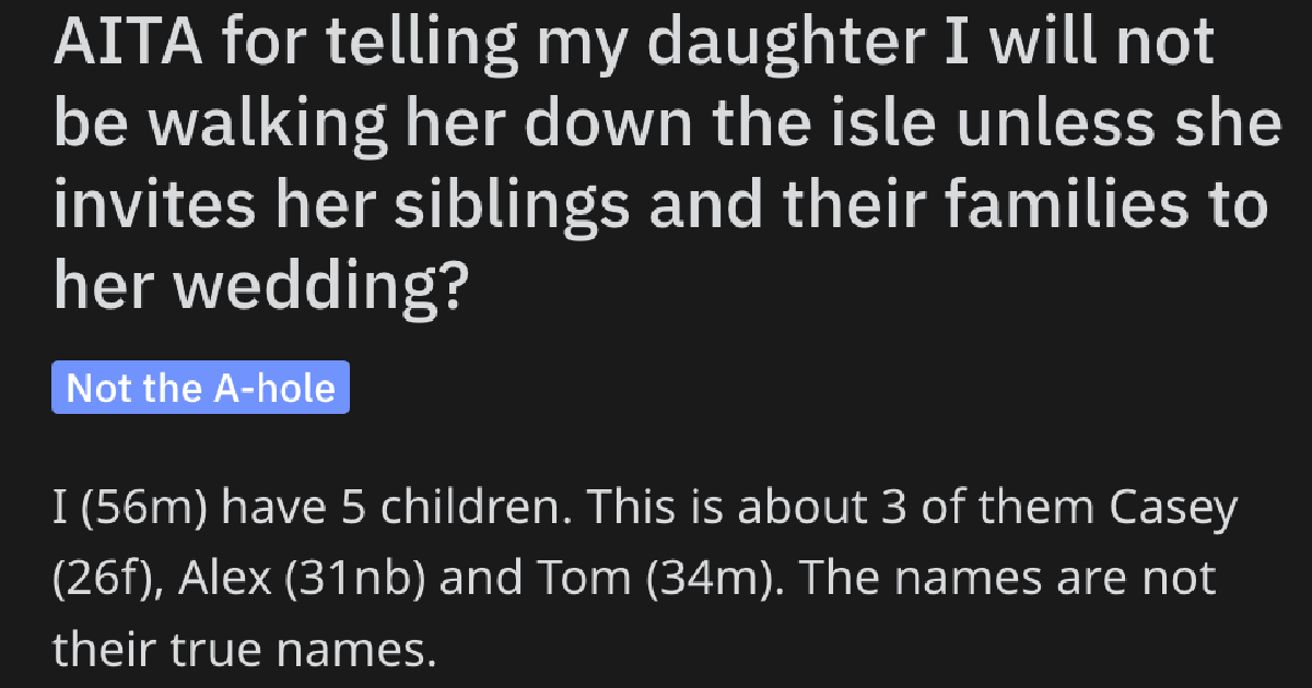 IncludeFamilyInWedding This Dad Is Torn Since His Daughter Is Forcing Him To Choose Between His Kids