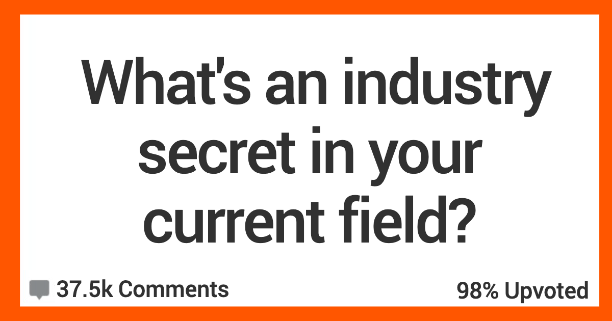 IndustrySecret People Share The Inside Info From The Industry Theyre Currently Working In