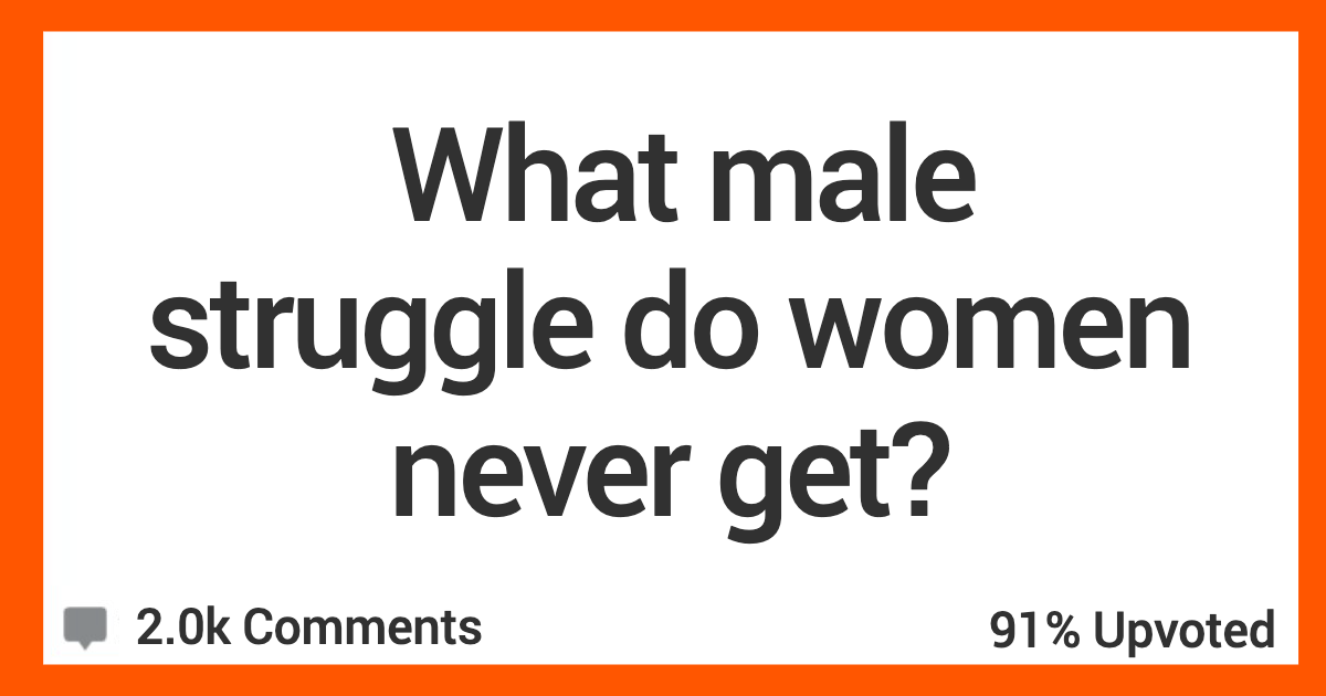 'We have to remain in control at all times because we'll either be considered too scary or too weak.' Men Share The Struggles That People Have A Hard Time Understanding
