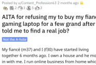 ‘I am in financial position to support us both.’ She Refused To Buy Him A Gaming Laptop After He Said She Doesn’t Have A Real Job. Is She Wrong?