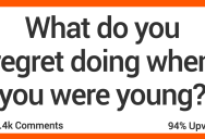 ‘Don’t worry, you will find a new Matty you will love.’ People Share Stories About Things They Did When They Were Young That Still Affect Them