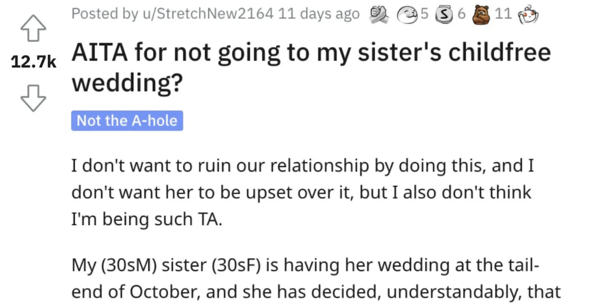 Sister Childfree Wedding AITA He Didnt Go To His Sisters Child Free Wedding Because He Has Three Young Kids, But She Says Hes Being Selfish. Whos Right?