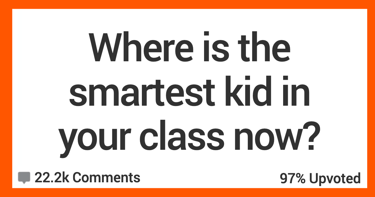 SmartestKidNow Disappeared into a shadowy government job. These People Are Talking About What Happened To The Smartest Kid In Their Class