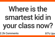 ‘Disappeared into a shadowy government job.’ These People Are Talking About What Happened To The Smartest Kid In Their Class
