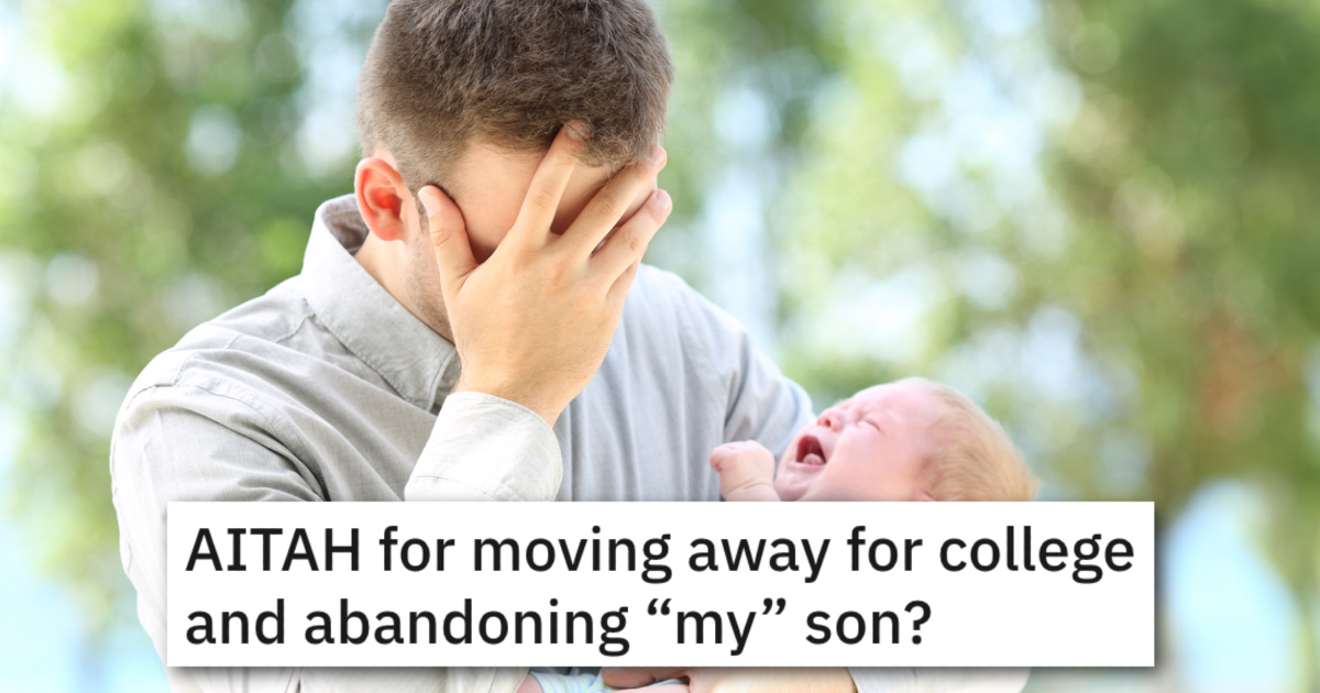 TeenageNotADad If I called off my college plans now my life would pretty much be over. He Wants To Know If Fathering An Unwanted Baby Means He Needs To Say Put Instead Of Going To College