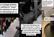 Don’t come at me with the ‘that’s what the cleaning fee is for.’ An Airbnb Host Caught Some Guests Running a Club in the Rental