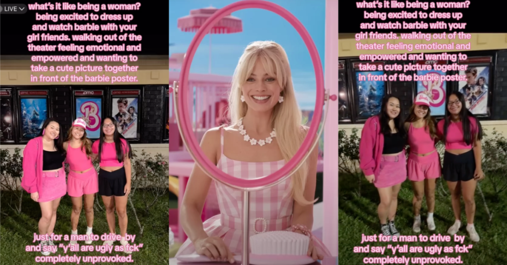 'What’s it like being a woman?' A Woman And Her Friends Saw “Barbie” And Then Immediately Got Heckled