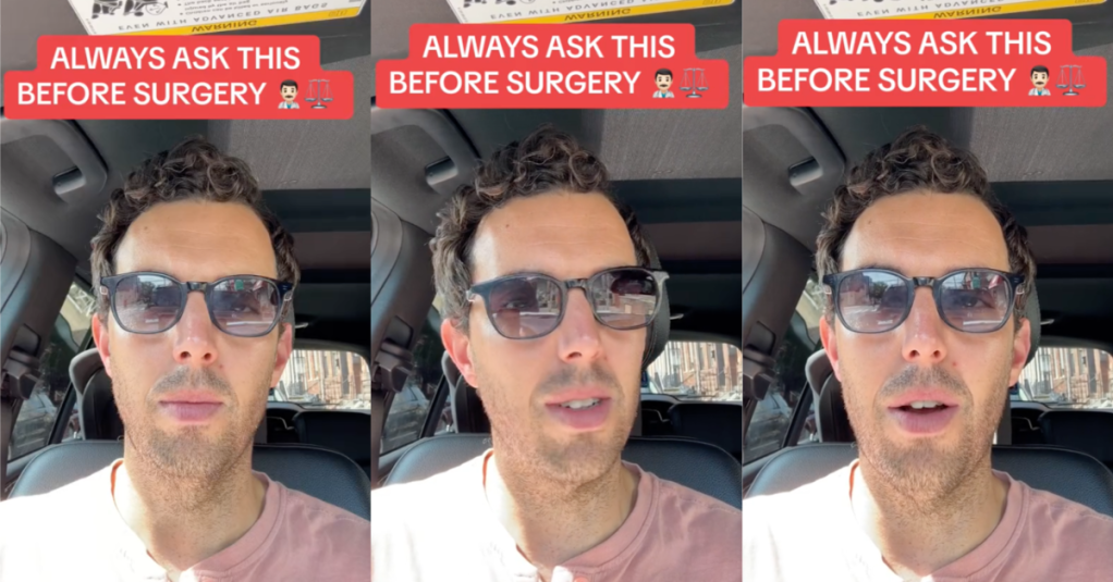 'You're allowed to know this and you should be allowed to have input.' A Lawyer Shared An Important Question Everybody Should Ask Before They Have Surgery