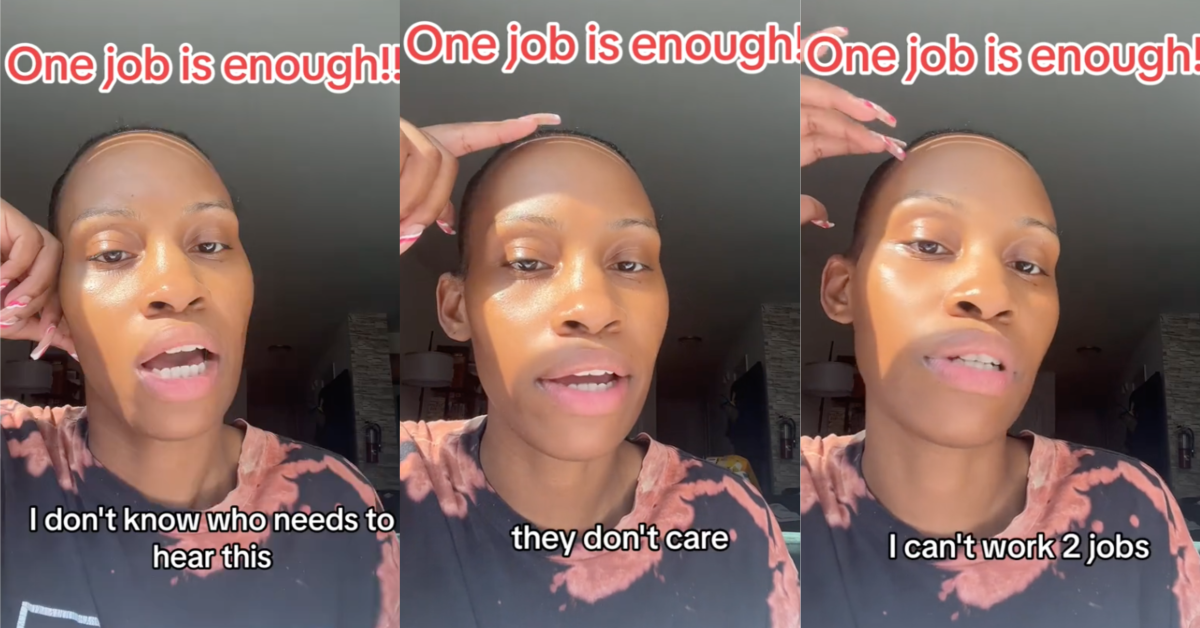 TikTokTwoJobs Y’all not about to have me out here working twice. A Woman Talked About Why She Won’t Get A Second Job No Matter How Desperate She Gets