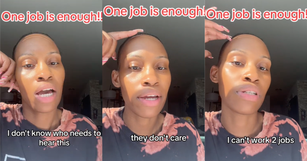 'Y’all not about to have me out here working twice.' A Woman Talked About Why She Won’t Get A Second Job No Matter How Desperate She Gets