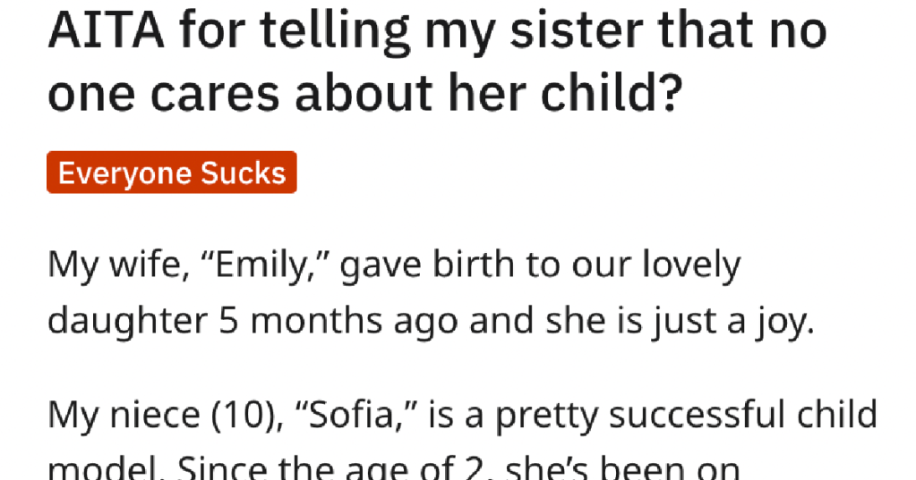 'Oh she’s beautiful, but not as pretty as my Sofia.' Should This Uncle Apologize For Lashing Out At His Niece After Her Mother Keeps Bragging About Her Daughter